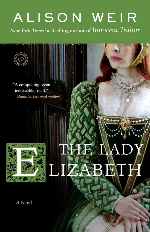 Cover of the book The Lady Elizabeth by Alison Weir, Random House Publishing Group