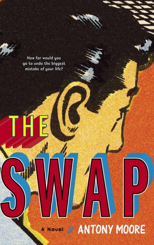 Cover of the book The Swap by Antony Moore, Random House Publishing Group