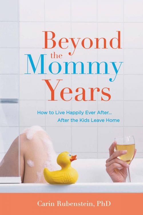 Cover of the book Beyond the Mommy Years by Carin Rubenstein, Grand Central Publishing