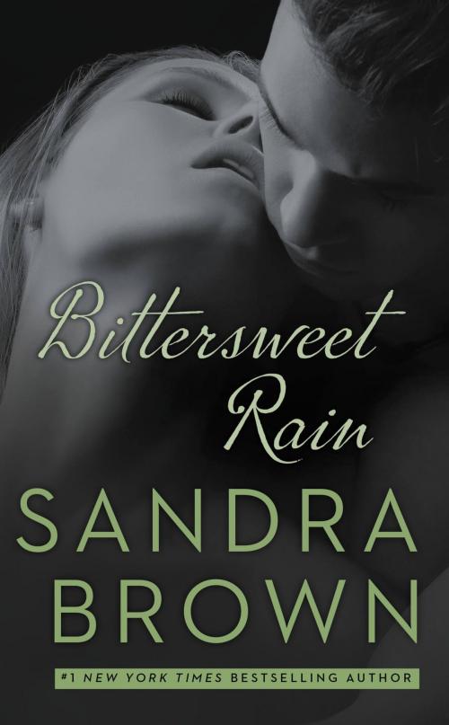 Cover of the book Bittersweet Rain by Sandra Brown, Grand Central Publishing