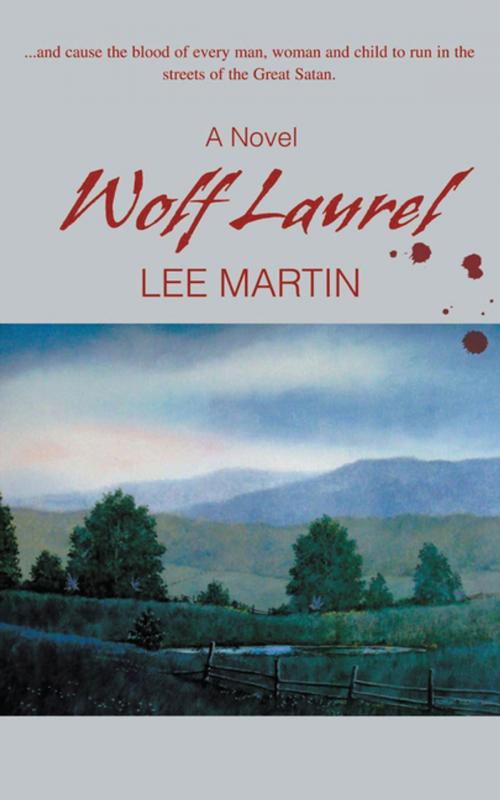 Cover of the book Wolf Laurel by Lee Martin, iUniverse