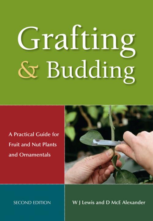 Cover of the book Grafting and Budding by WJ Lewis, DMcE Alexander, Landlinks Press