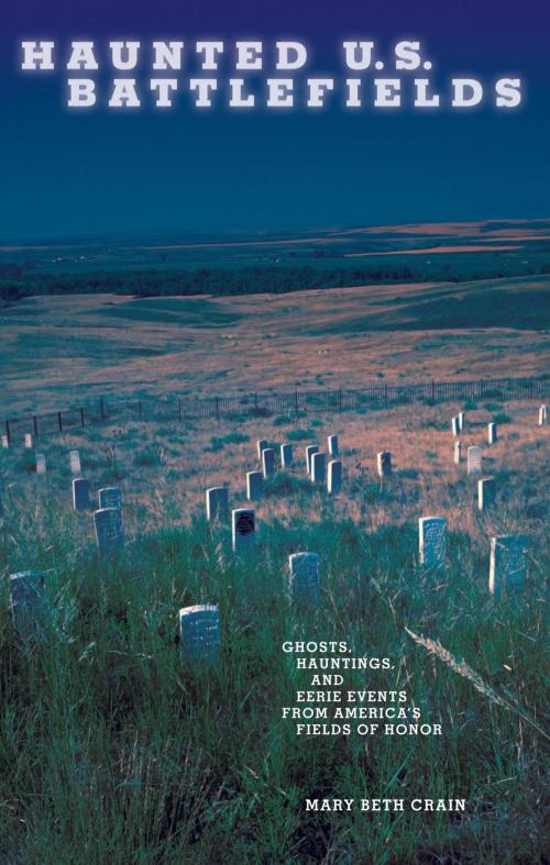 Cover of the book Haunted U.S. Battlefields by Mary Beth Crain, Globe Pequot Press