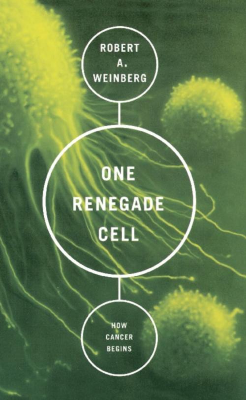 Cover of the book One Renegade Cell by Robert A. Weinberg, Basic Books