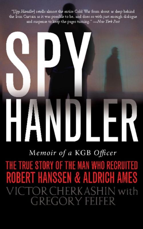 Cover of the book Spy Handler by Victor Cherkashin, Gregory Feifer, Basic Books
