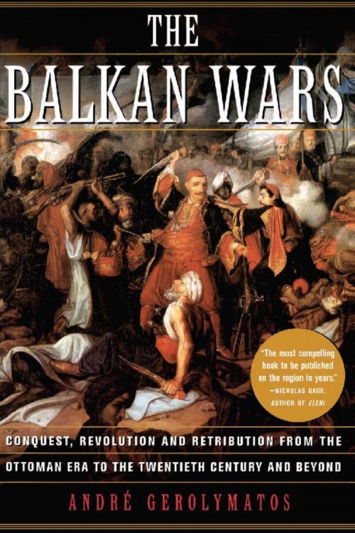 Cover of the book The Balkan Wars by Andre Gerolymatos, Basic Books