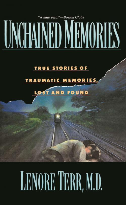 Cover of the book Unchained Memories by Lenore Terr, Basic Books