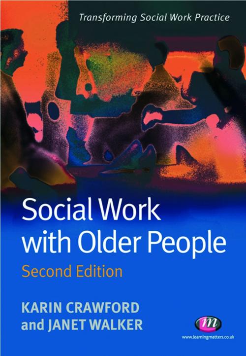 Cover of the book Social Work with Older People by Janet Walker, Karin Crawford, SAGE Publications