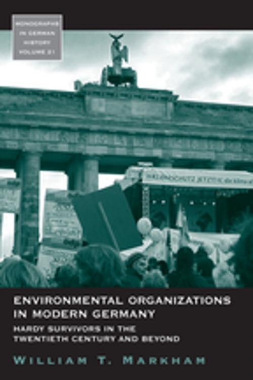 Cover of the book Environmental Organizations in Modern Germany by William T. Markham, Berghahn Books