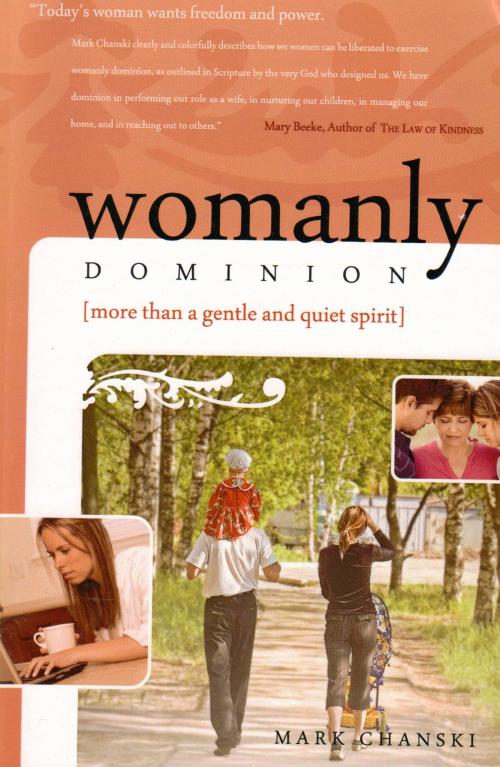 Cover of the book Womanly Dominion by Mark Chanski, Calvary Press