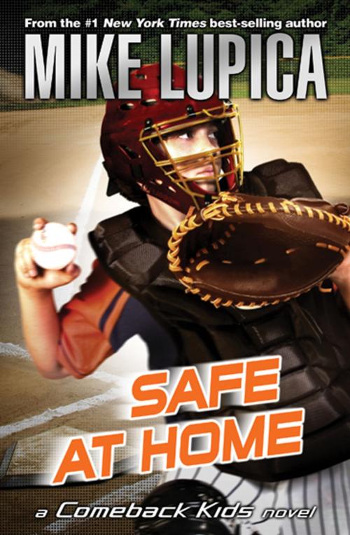 Cover of the book Safe at Home by Mike Lupica, Penguin Young Readers Group