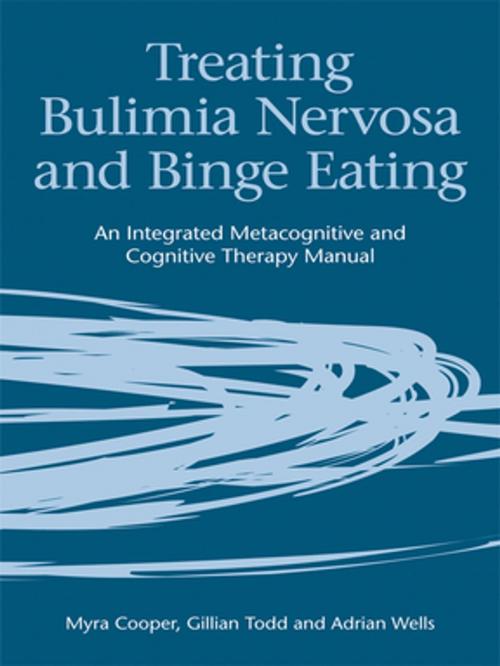 Cover of the book Treating Bulimia Nervosa and Binge Eating by Myra Cooper, Gillian Todd, Adrian Wells, Taylor and Francis