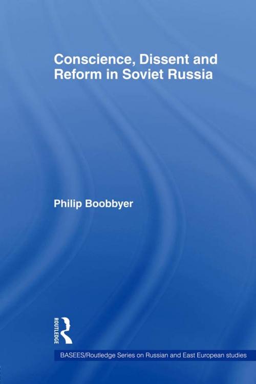 Cover of the book Conscience, Dissent and Reform in Soviet Russia by Philip Boobbyer, Taylor and Francis