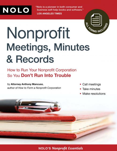 Cover of the book Nonprofit Meetings, Minutes & Records: How to Run Your Nonprofit Corporation So You Don't Run Into Trouble by Anthony Mancuso, NOLO