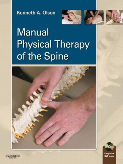 Cover of the book Manual Physical Therapy of the Spine - E-Book by Kenneth A. Olson, PT, DHSc, OCS, FAAOMPT, Elsevier Health Sciences