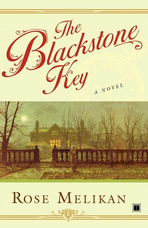 Cover of the book The Blackstone Key by Rose Melikan, Atria Books