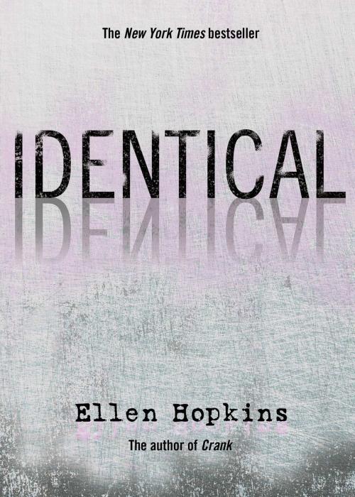 Cover of the book Identical by Ellen Hopkins, Margaret K. McElderry Books
