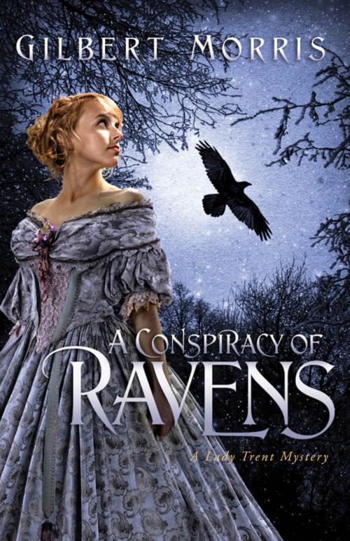 Cover of the book A Conspiracy of Ravens by Gilbert Morris, Thomas Nelson
