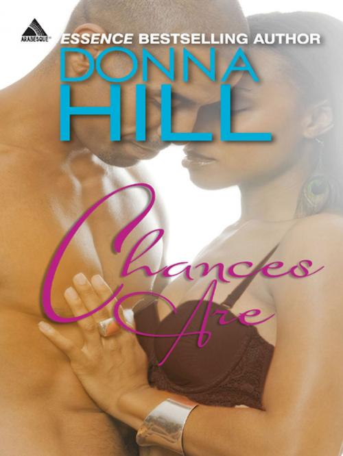 Cover of the book Chances Are by Donna Hill, Harlequin