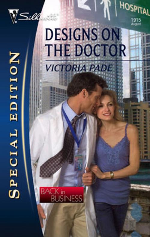 Cover of the book Designs on the Doctor by Victoria Pade, Silhouette