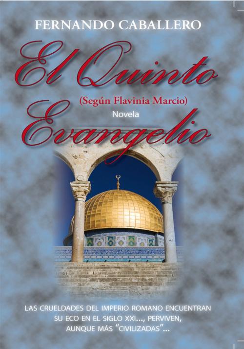 Cover of the book El Quinto Evangelio by Fernando Caballero, Trafford Publishing