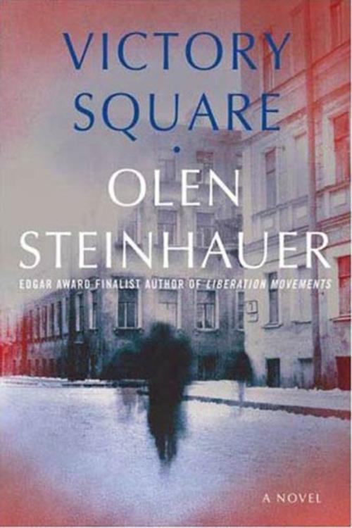 Cover of the book Victory Square by Olen Steinhauer, St. Martin's Press