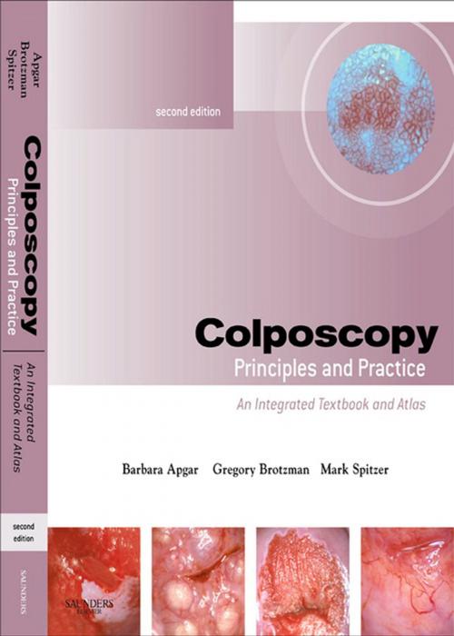 Cover of the book Colposcopy E-Book by Barbara S. Apgar, MD, MS, Gregory L. Brotzman, MD, Mark Spitzer, MD, Elsevier Health Sciences
