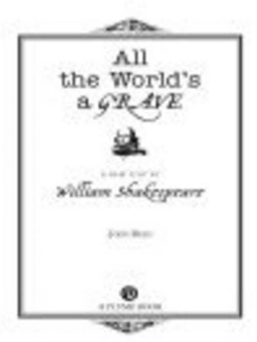 Cover of the book All the World's a Grave by John Reed, Penguin Publishing Group