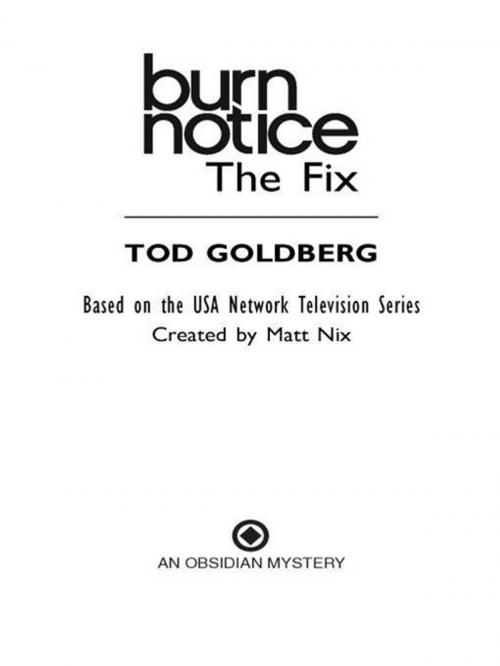Cover of the book Burn Notice: The Fix by Tod Goldberg, Penguin Publishing Group