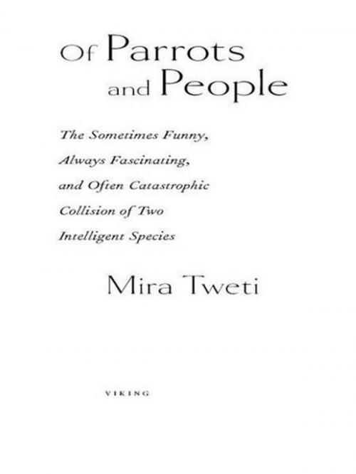 Cover of the book Of Parrots and People by Mira Tweti, Penguin Publishing Group