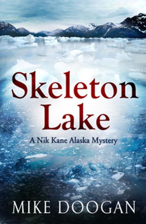 Cover of the book Skeleton Lake by Mike Doogan, Penguin Publishing Group