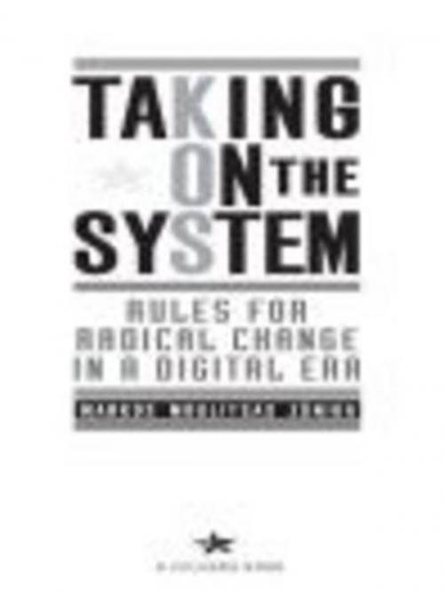 Cover of the book Taking on the System by Markos Moulitsas Zuniga, Penguin Publishing Group