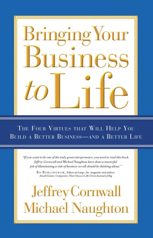 Cover of the book Bringing Your Business to Life by Jeffrey Cornwall, Michael Naughton, Baker Publishing Group