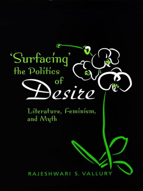 Cover of the book Surfacing the Politics of Desire by Rajeshwari S. Vallury, University of Toronto Press, Scholarly Publishing Division