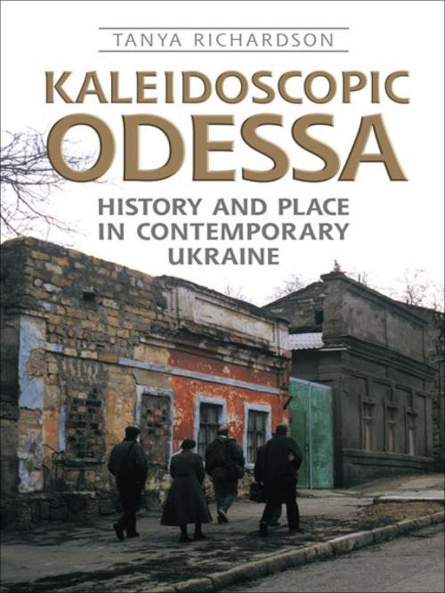 Cover of the book Kaleidoscopic Odessa by Tanya Richardson, University of Toronto Press, Scholarly Publishing Division