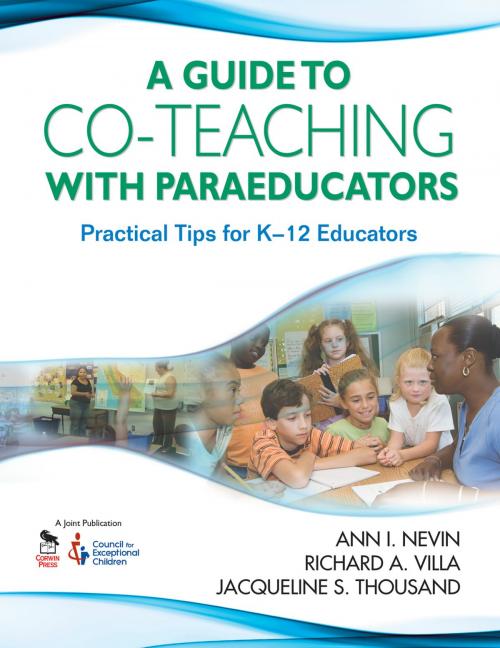 Cover of the book A Guide to Co-Teaching With Paraeducators by Ann I. Nevin, Richard A. Villa, Jacqueline S. Thousand, SAGE Publications