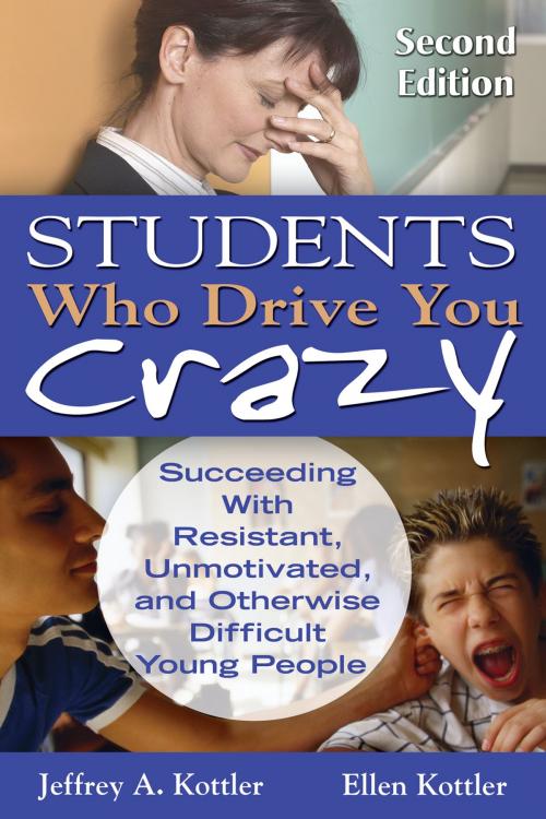 Cover of the book Students Who Drive You Crazy by Dr. Jeffrey A. Kottler, Ellen Kottler, SAGE Publications