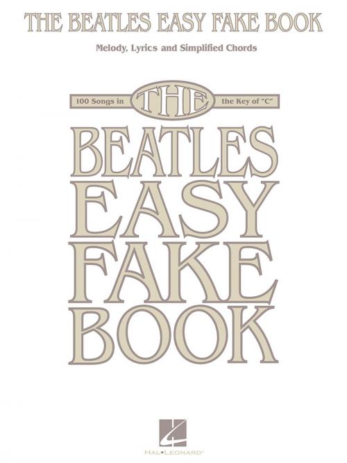 Cover of the book The Beatles Easy Fake Book (Songbook) by The Beatles, Hal Leonard