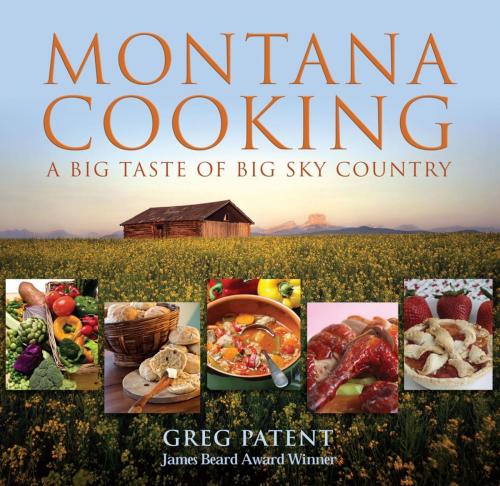 Cover of the book Montana Cooking by Greg Patent, Globe Pequot Press