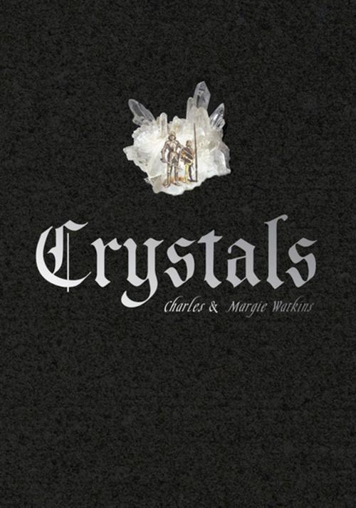 Cover of the book Crystals by Charles Watkins, Margie Watkins, Xlibris US