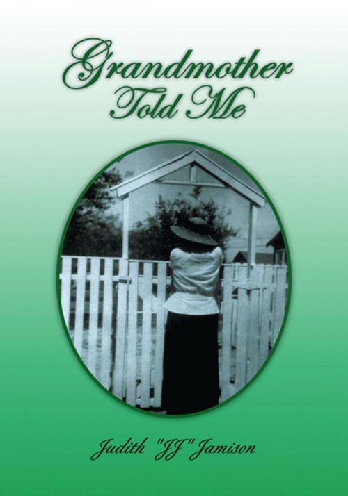 Cover of the book Grandmother Told Me by Judith ''JJ'' Jamison, Xlibris US