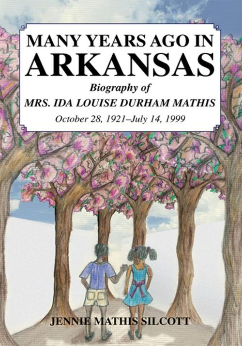 Cover of the book Many Years Ago in Arkansas by Jennie Mathis Silcott, Xlibris US