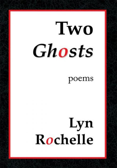 Cover of the book Two Ghosts by Lyn Rochelle, Xlibris US