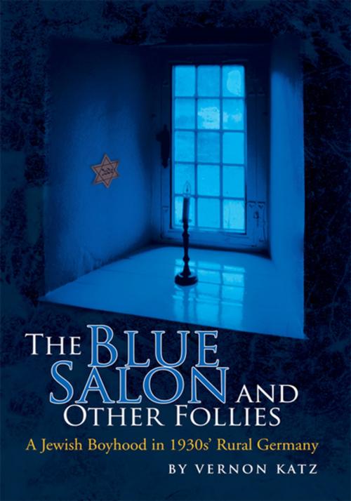 Cover of the book The Blue Salon and Other Follies by Vernon Katz, Xlibris US