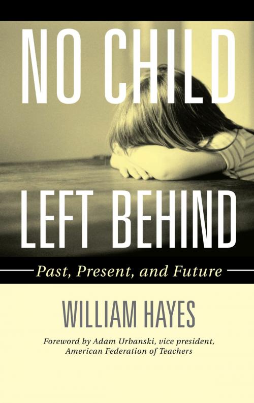Cover of the book No Child Left Behind by William Hayes, R&L Education