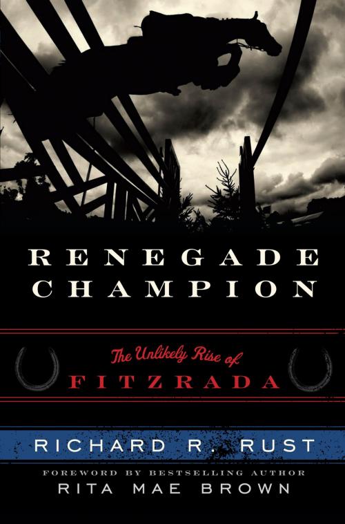 Cover of the book Renegade Champion by Richard R. Rust, Taylor Trade Publishing