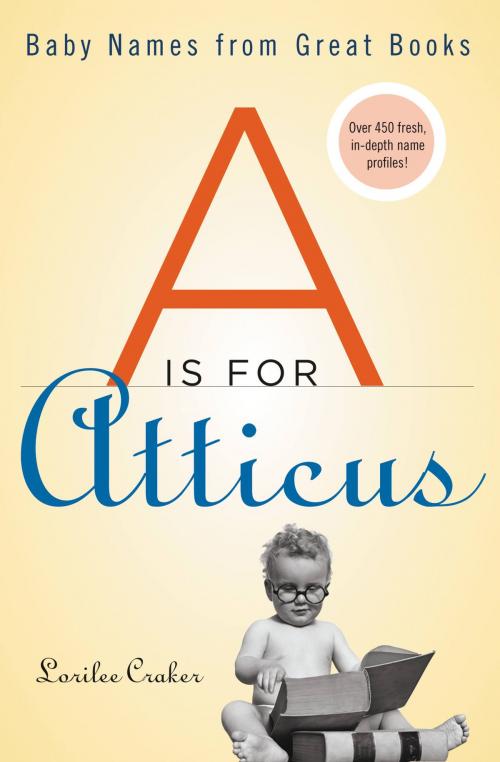 Cover of the book A Is for Atticus by Lorilee Craker, Center Street