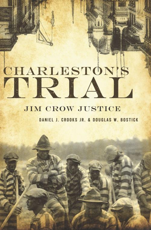 Cover of the book Charleston's Trial by Douglas W. Bostick, Daniel J. Crooks Jr., Arcadia Publishing Inc.