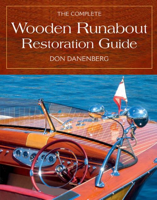 Cover of the book The Complete Wooden Runabout Restoration Guide by Don Danenberg, Voyageur Press