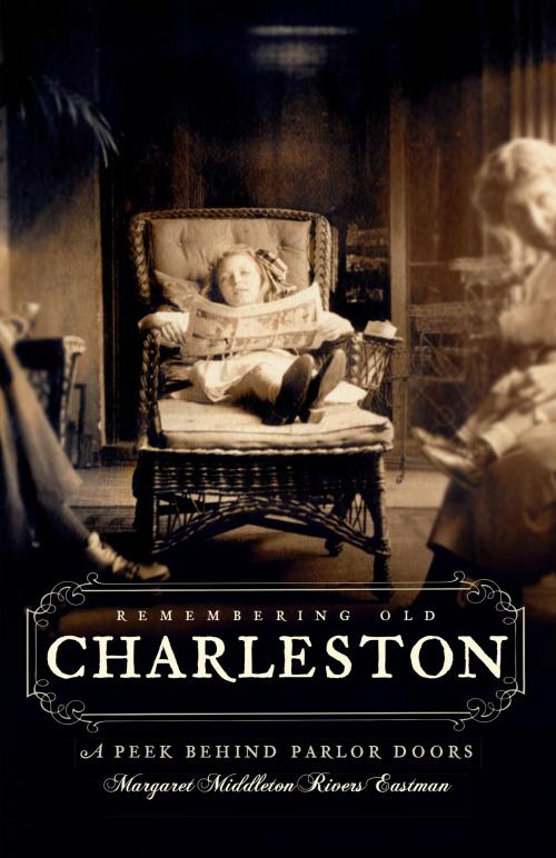 Cover of the book Remembering Old Charleston by Margaret Middleton Rivers Eastman, Arcadia Publishing Inc.